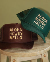 Load image into Gallery viewer, Aloha Howdy Hello Trucker Hat
